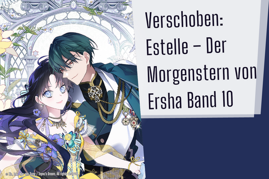 Verschiebung: Estelle – Der Morgenstern von Ersha