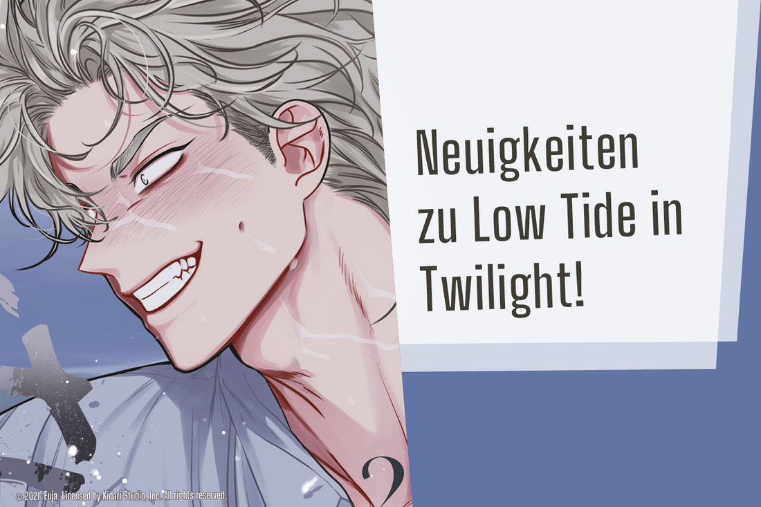 Neuigkeiten für alle Fans von Low Tide in Twilight! ✨🌊