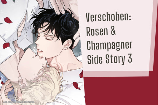 Verschiebung: Rosen & Champagner Side Story 3